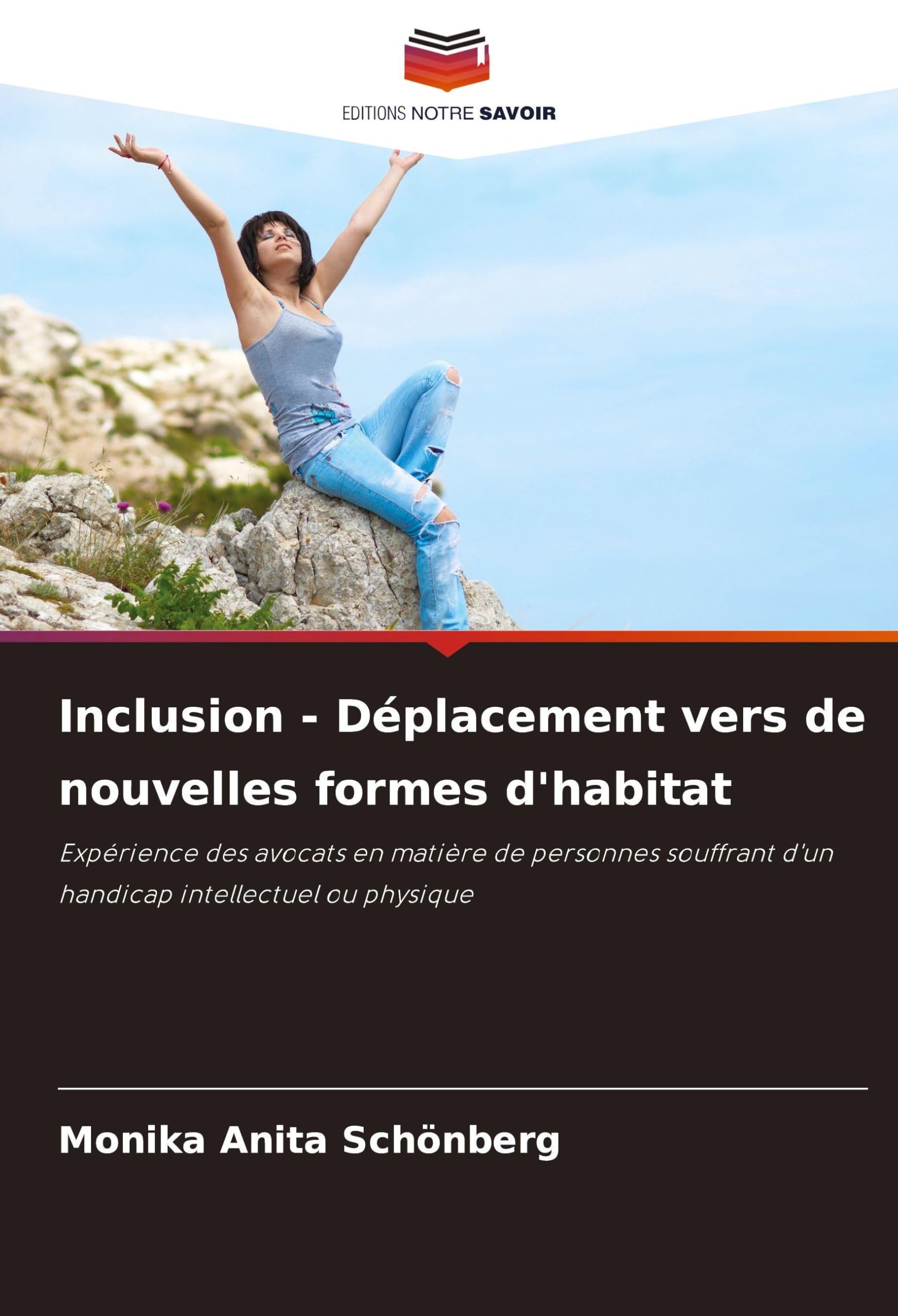 Inclusion - Déplacement vers de nouvelles formes d'habitat: Expérience des avocats en matière de personnes souffrant d'un handicap intellectuel ou physique Law