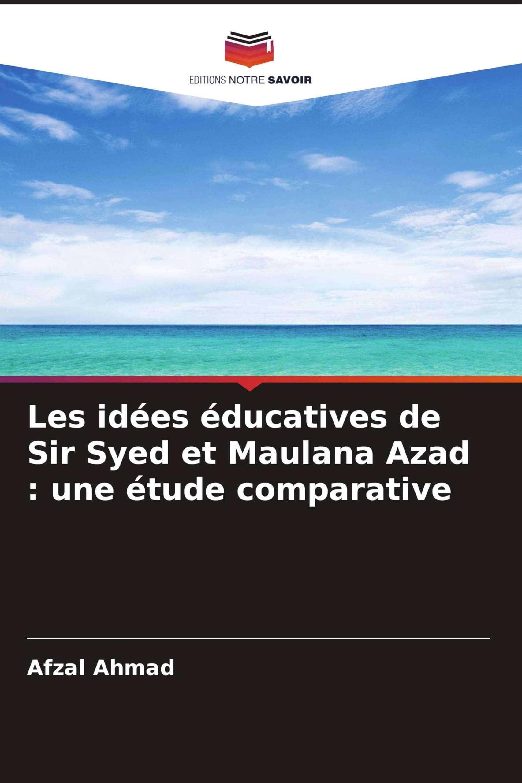 Les idées éducatives de Sir Syed et Maulana Azad : une étude comparative Business, Finance & Career