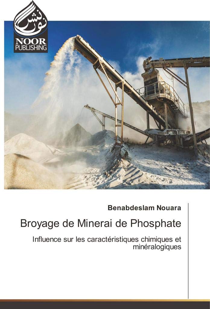 Broyage de Minerai de Phosphate: Influence sur les caractéristiques chimiques et minéralogiques book