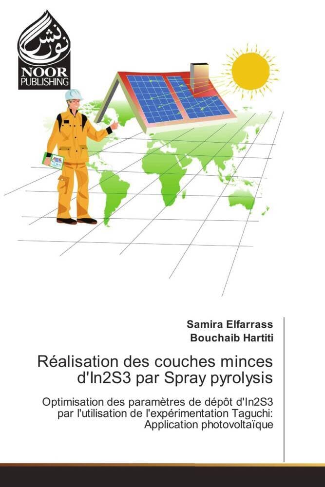 Realisation des couches minces d'In2S3 par Spray pyrolysis: Optimisation des parametrès de depOt d'In2S3 par l'utilisation de l'experimentation Taguchi book