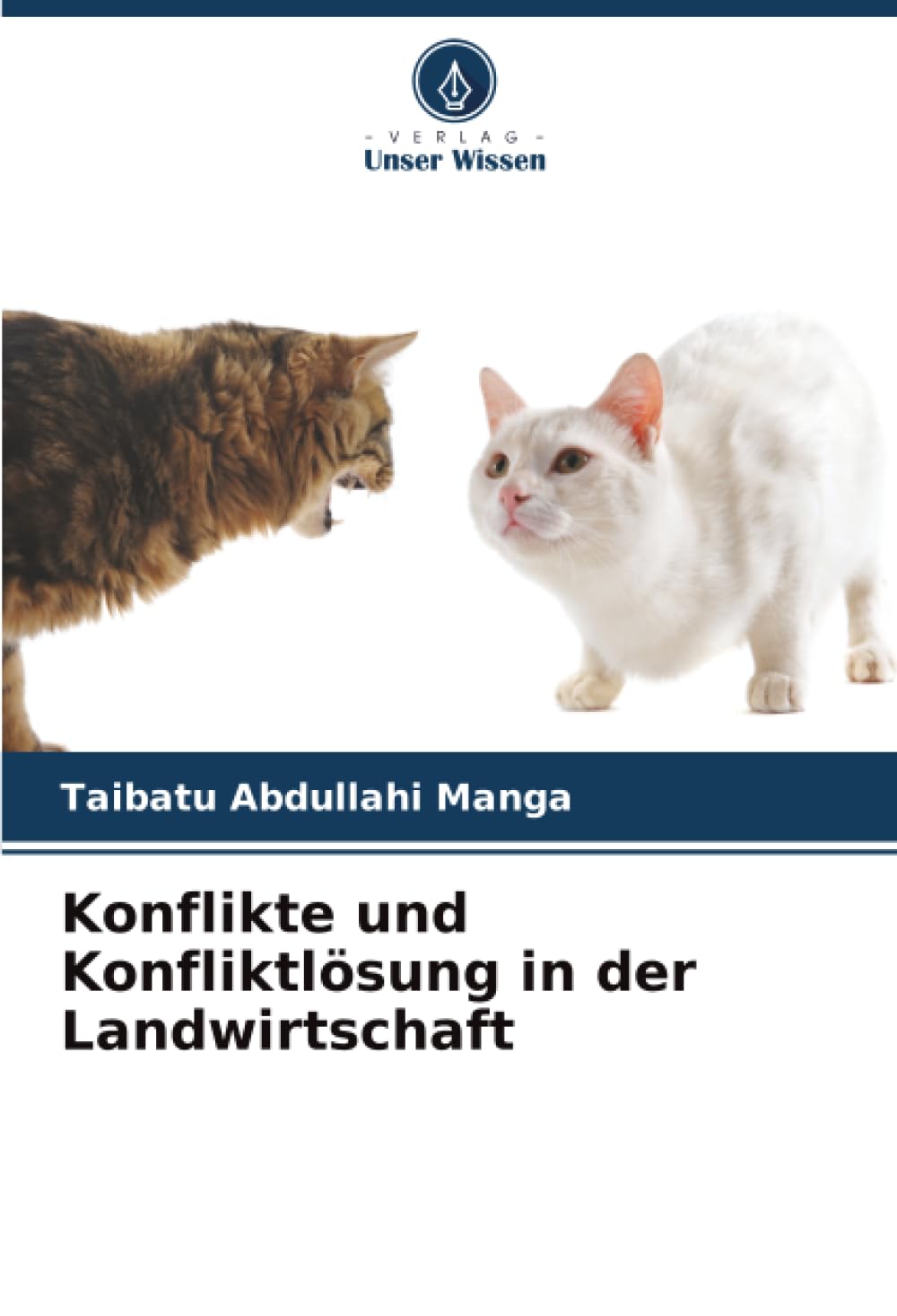 Konflikte und Konfliktlösung in der Landwirtschaft Natural Sciences