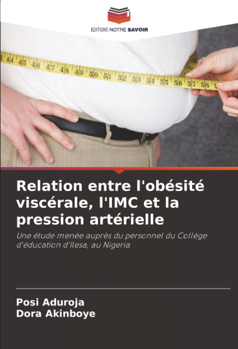 Relation entre l'obésité viscérale, l'IMC et la pression artérielle: Une étude menée auprès du personnel du Collège d'éducation d'Ilesa, au Nigeria Medicine