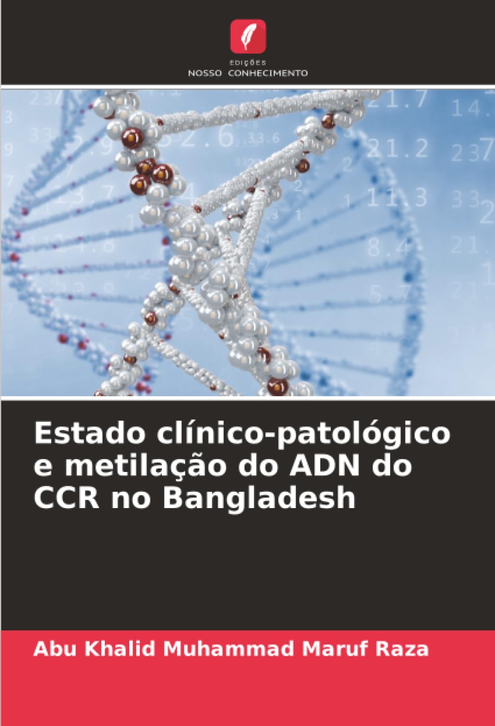 Estado clínico-patológico e metilação do ADN do CCR no Bangladesh Natural Sciences