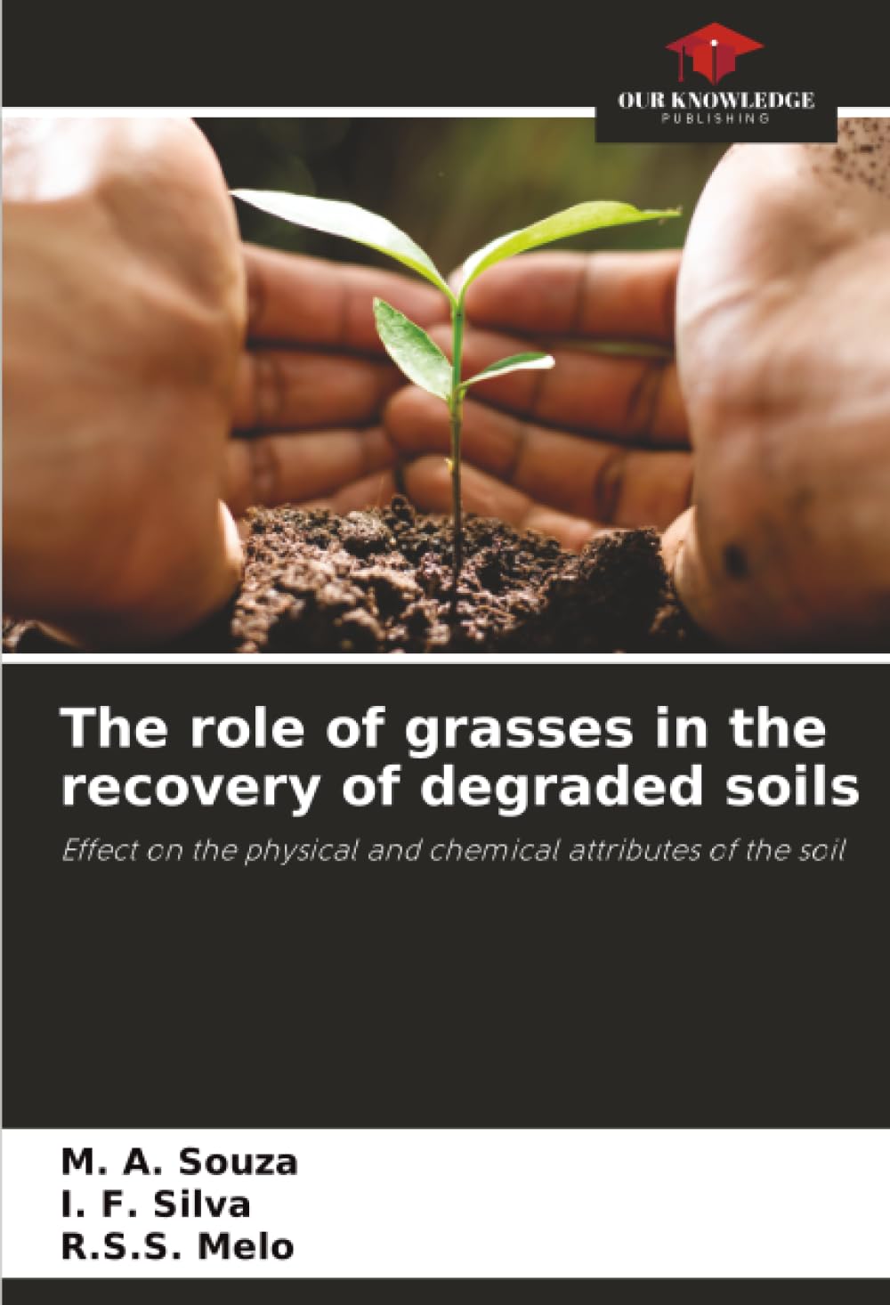 The role of grasses in the recovery of degraded soils Arts & Music