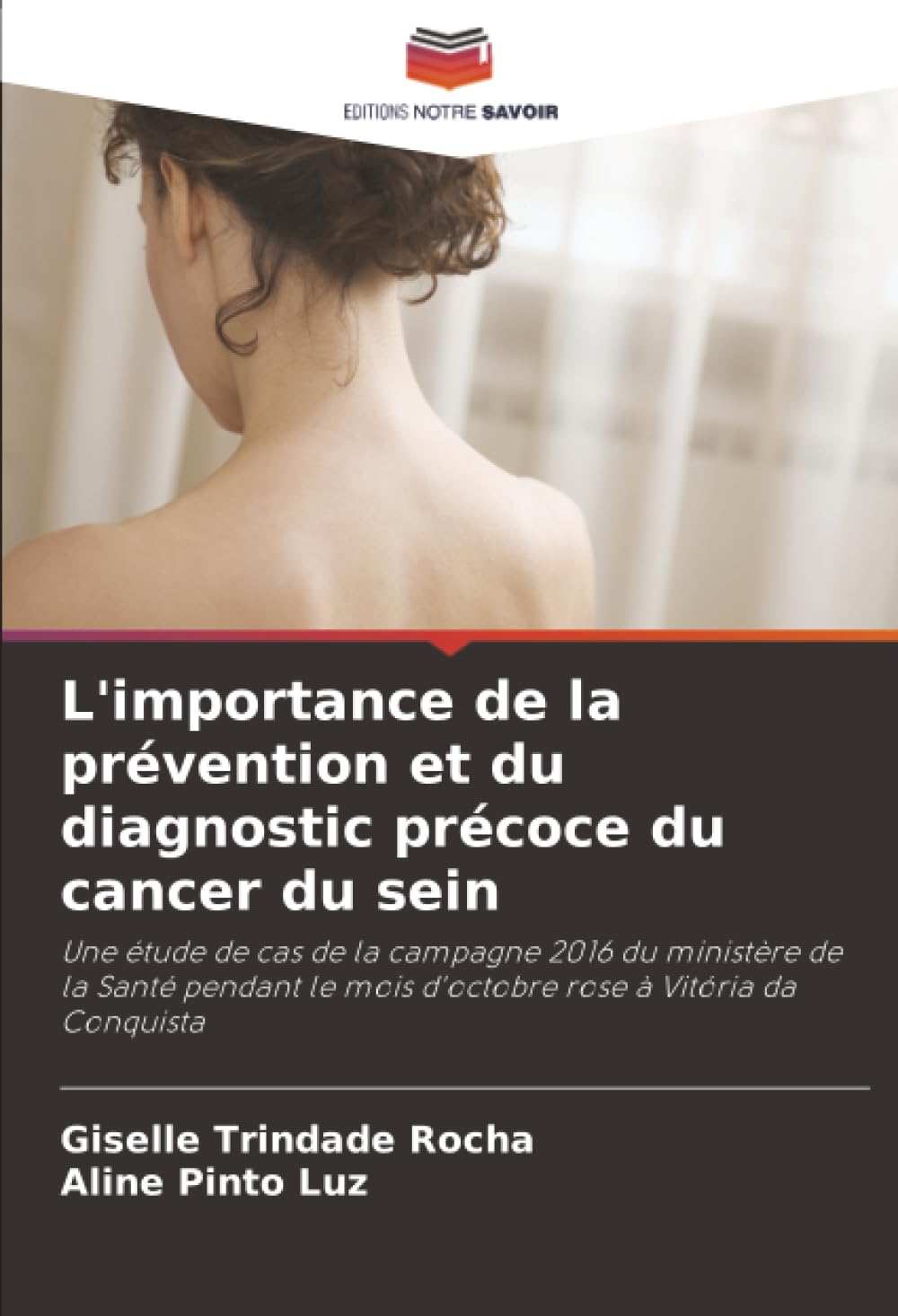 L'importance de la prévention et du diagnostic précoce du cancer du sein: Une étude de cas de la campagne 2016 du ministère de la Santé pendant le mois d'octobre rose à Vitória da Conquista Arts & Music