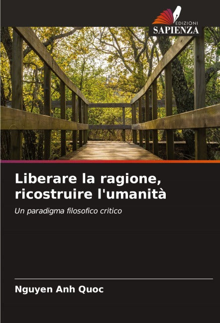 Liberare la ragione, ricostruire l'umanità Philosophy