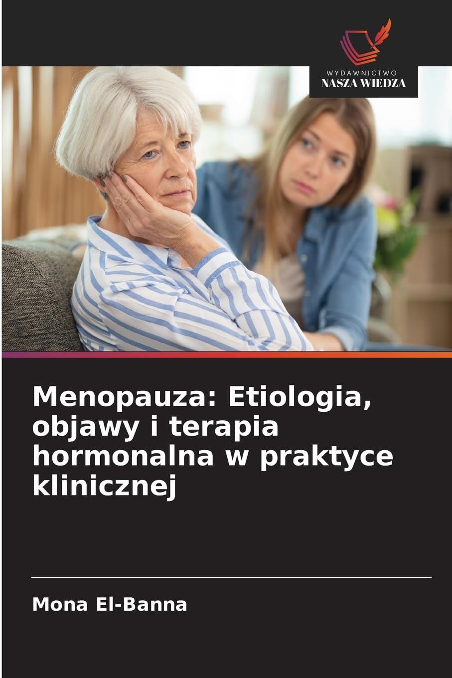 Menopauza: Etiologia, objawy i terapia hormonalna w praktyce klinicznej Natural Sciences