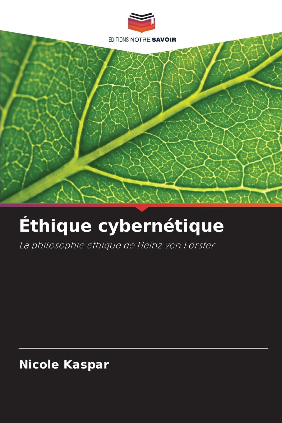 Éthique cybernétique: La philosophie éthique de Heinz von Förster Philosophy