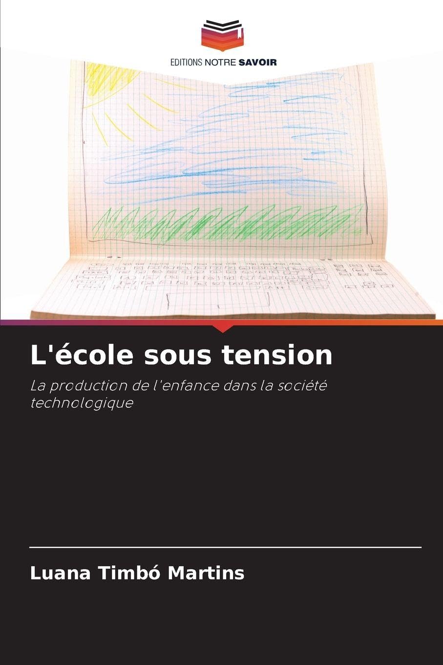 L'école sous tension: La production de l'enfance dans la société technologique Psychology