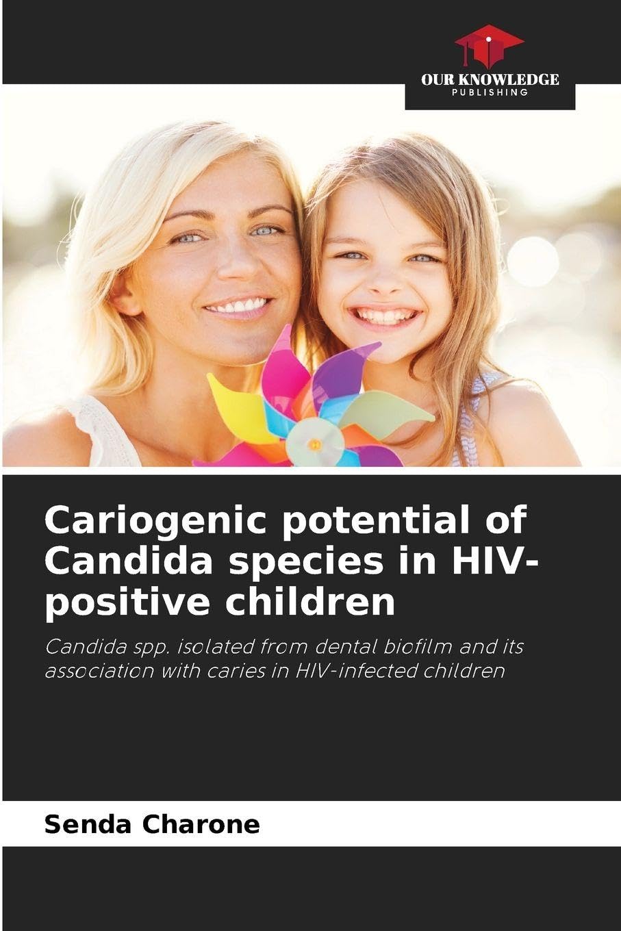 Cariogenic potential of Candida species in HIV-positive children Medicine