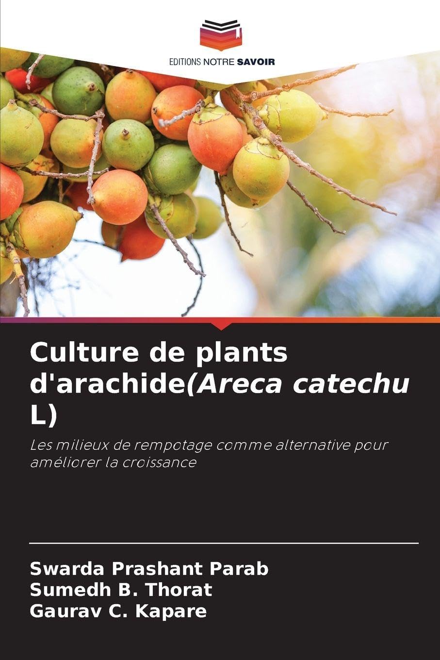 Culture de plants d'arachide(Areca catechu L): Les milieux de rempotage comme alternative pour améliorer la croissance Politics & History