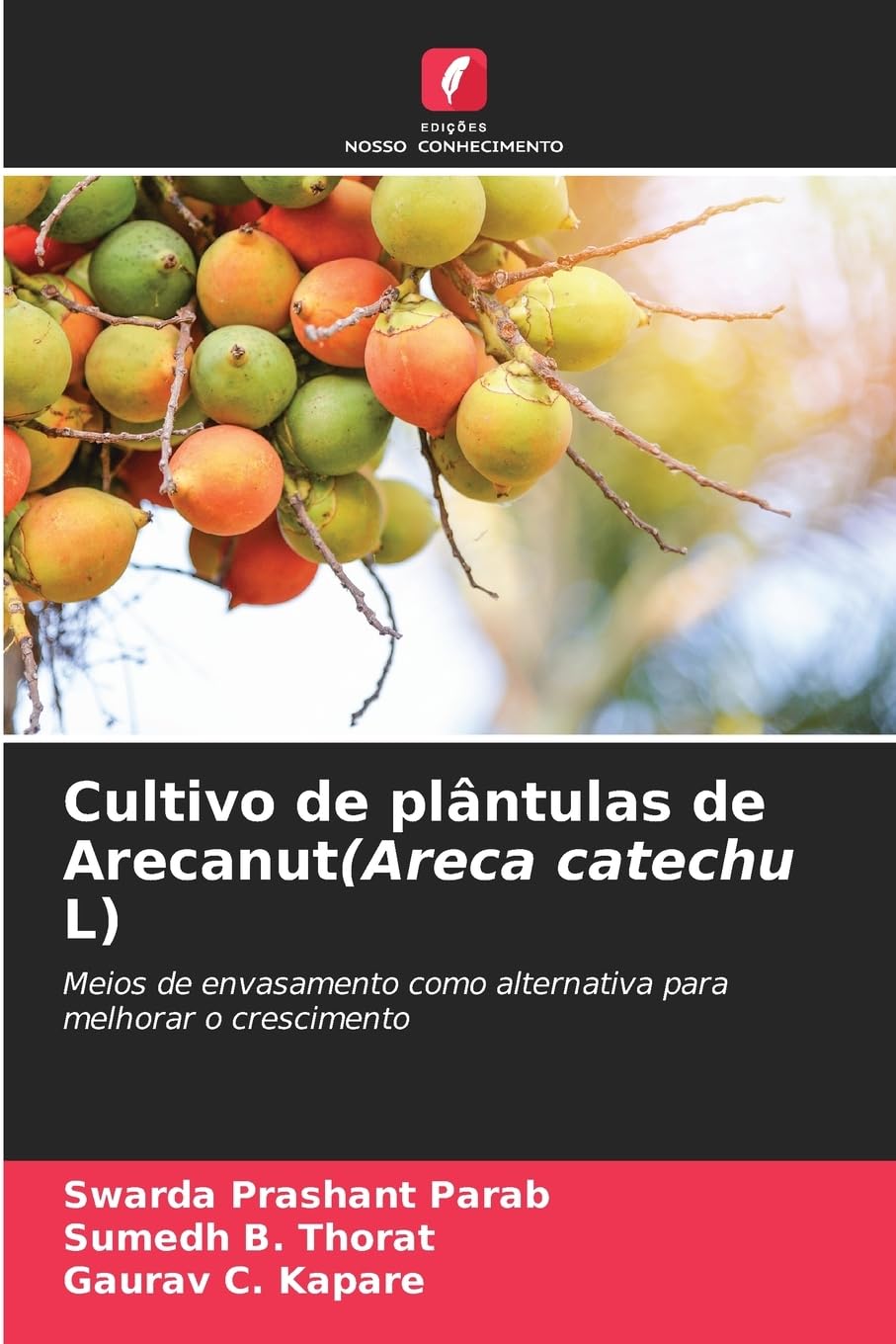 Cultivo de plântulas de Arecanut(Areca catechu L) Natural Sciences
