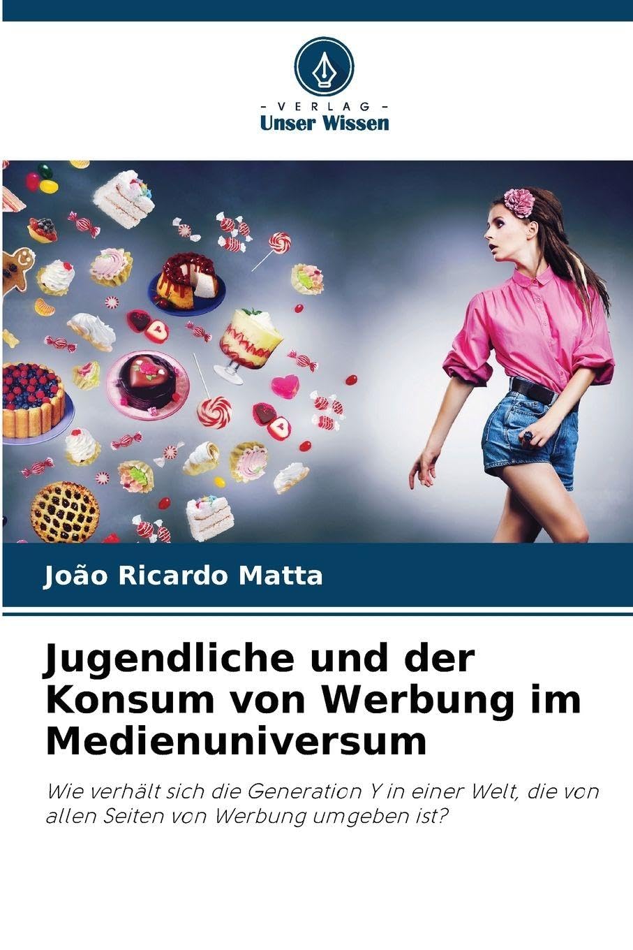 Jugendliche und der Konsum von Werbung im Medienuniversum Law