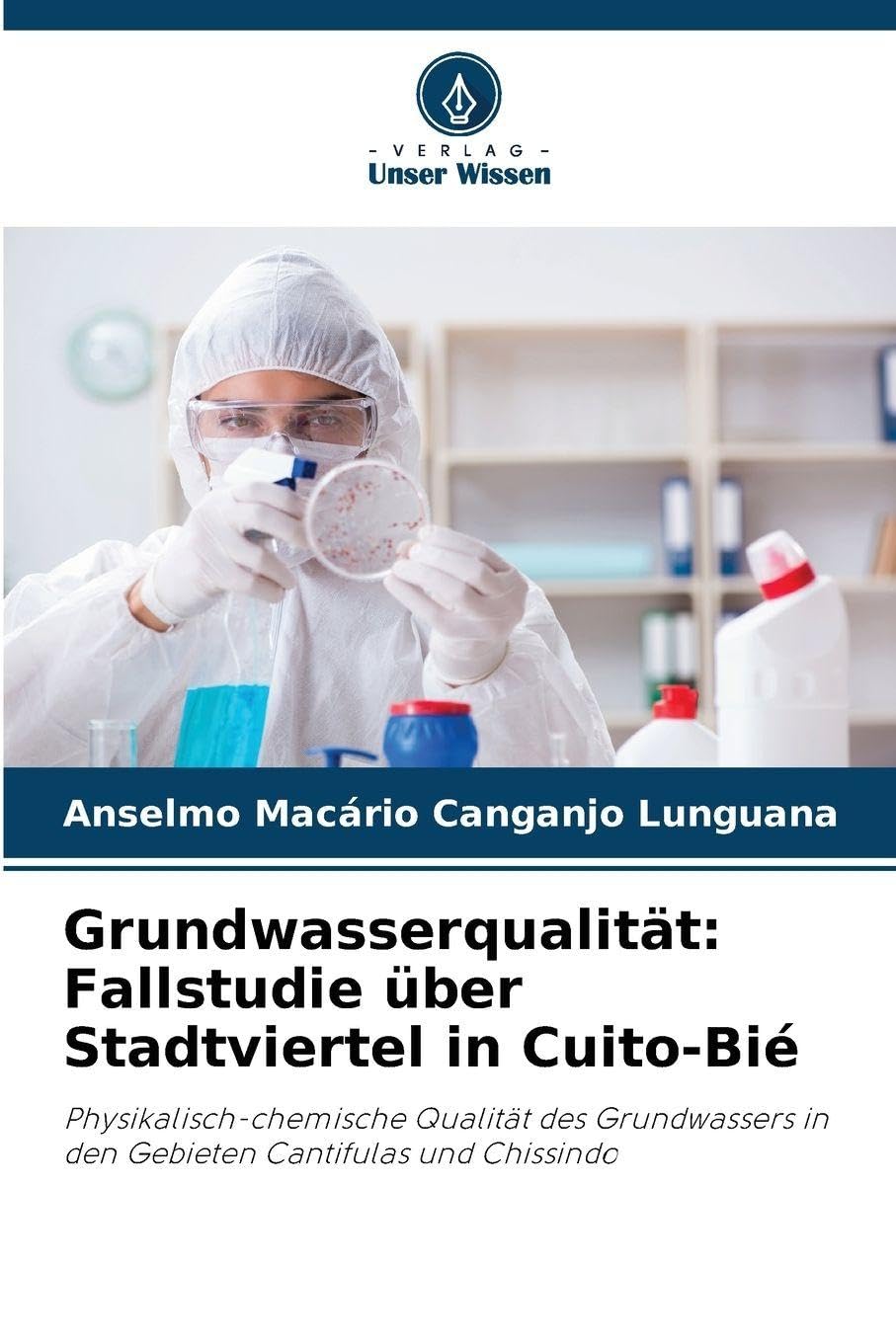 Grundwasserqualität: Fallstudie über Stadtviertel in Cuito-Bié Natural Sciences