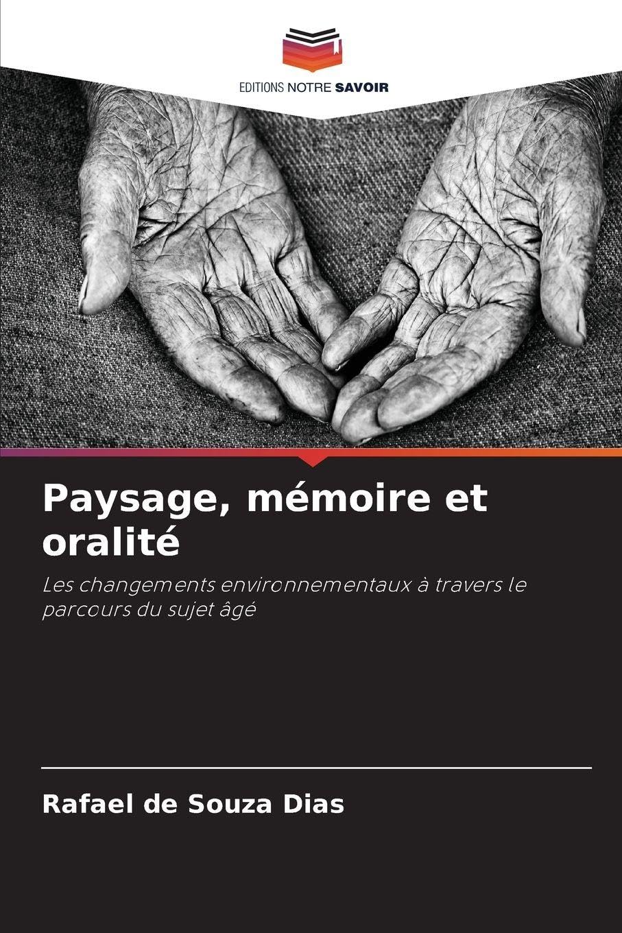 Paysage, mémoire et oralité: Les changements environnementaux à travers le parcours du sujet âgé Law