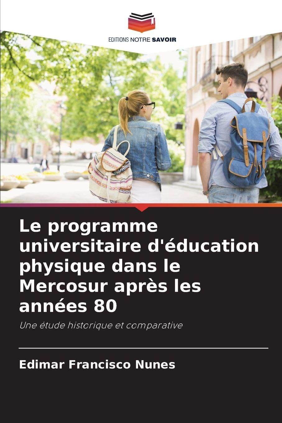 Le programme universitaire d'éducation physique dans le Mercosur après les années 80: Une étude historique et comparative Business, Finance & Career