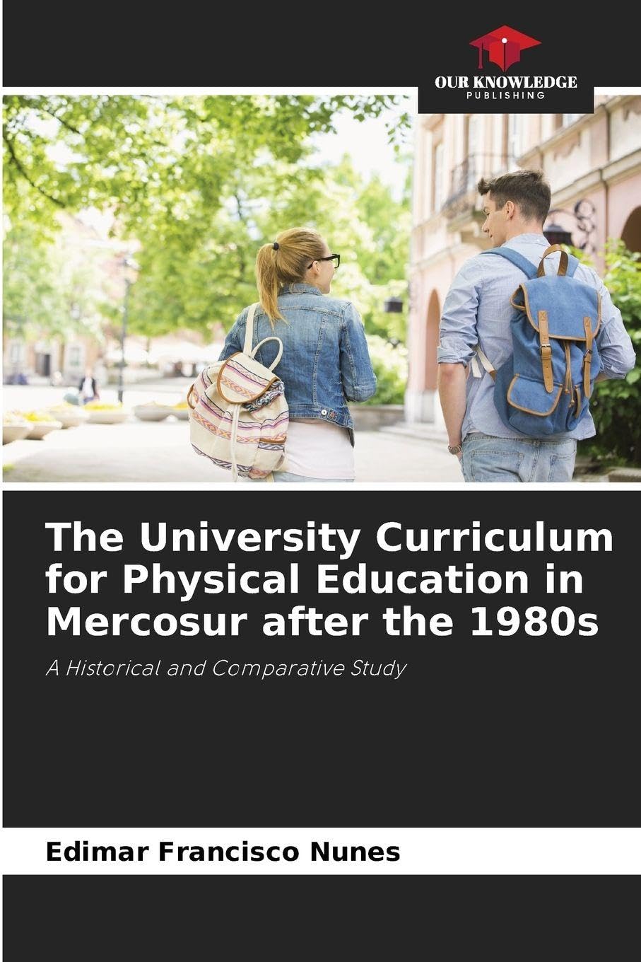 The University Curriculum for Physical Education in Mercosur after the 1980s Business, Finance & Career