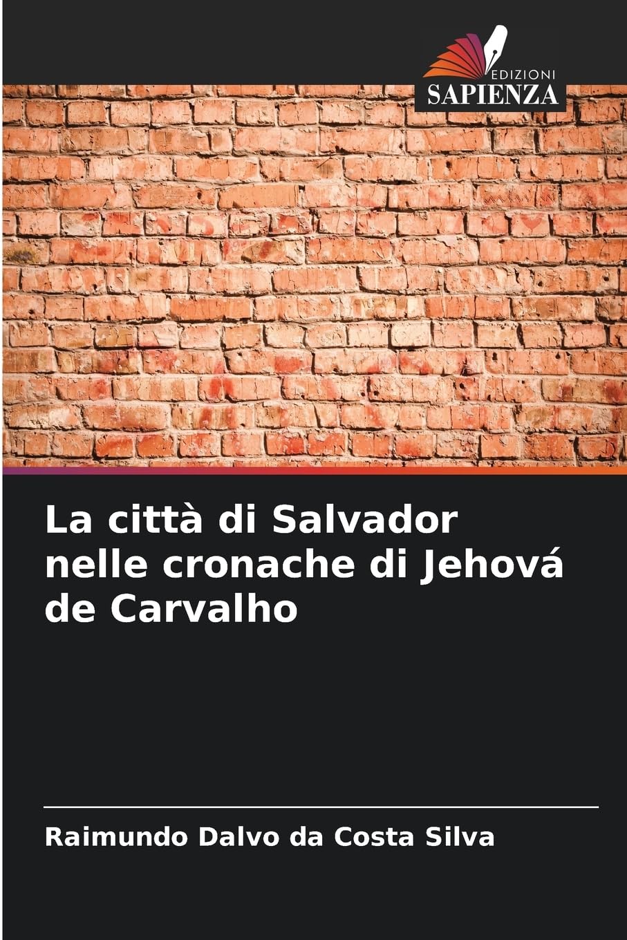 La città di Salvador nelle cronache di Jehová de Carvalho Books