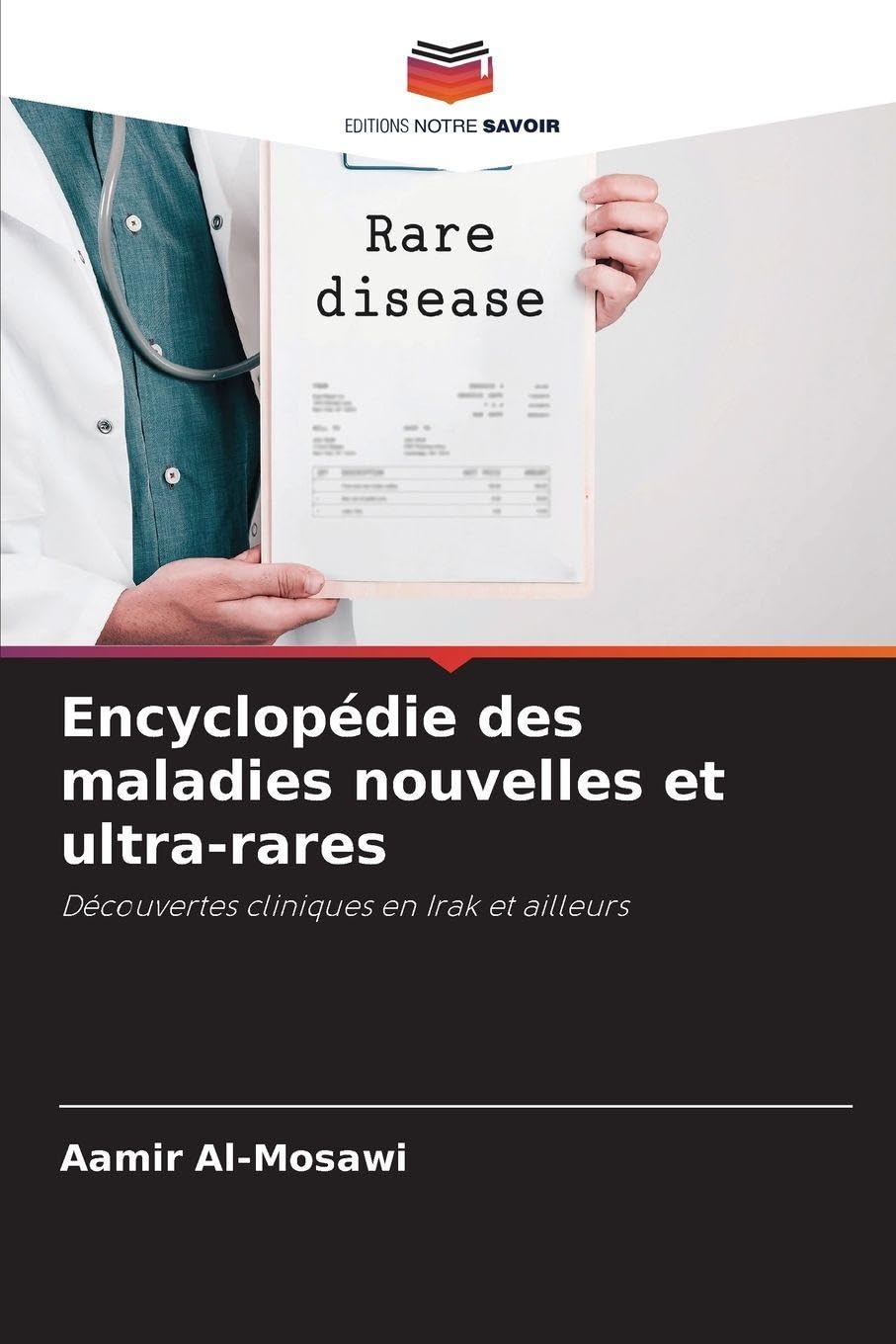 Encyclopédie des maladies nouvelles et ultra-rares: Découvertes cliniques en Irak et ailleurs Medicine
