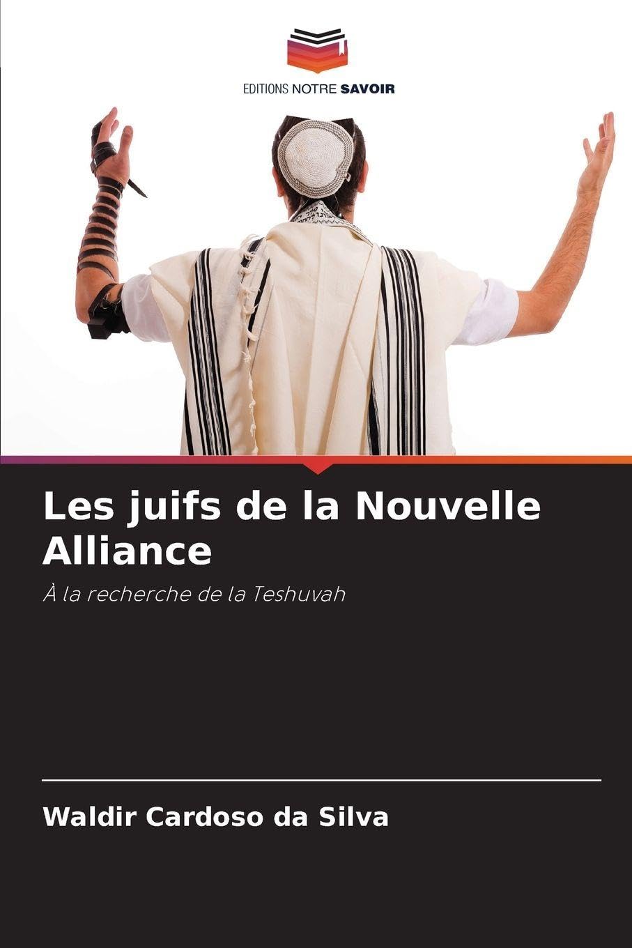 Les juifs de la Nouvelle Alliance: À la recherche de la Teshuvah Religion & Esotericism