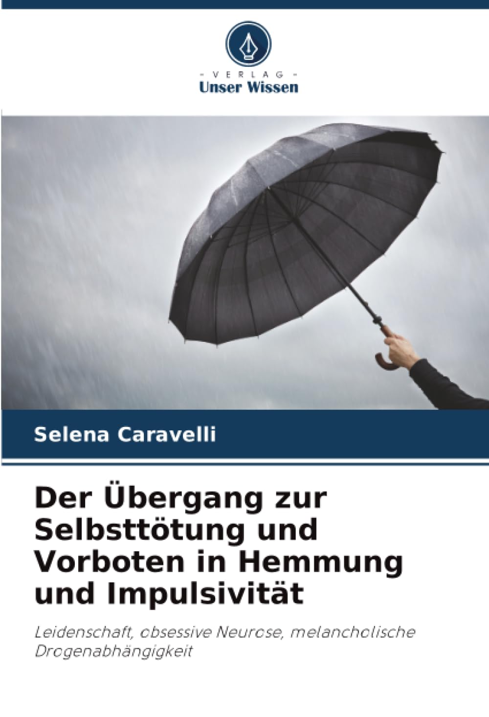 Der Übergang zur Selbsttötung und Vorboten in Hemmung und Impulsivität Psychology