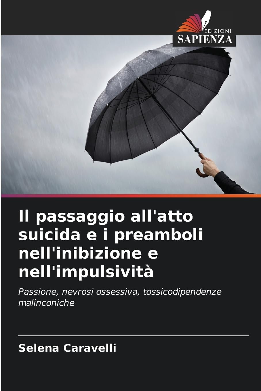 Il passaggio all'atto suicida e i preamboli nell'inibizione e nell'impulsività Psychology