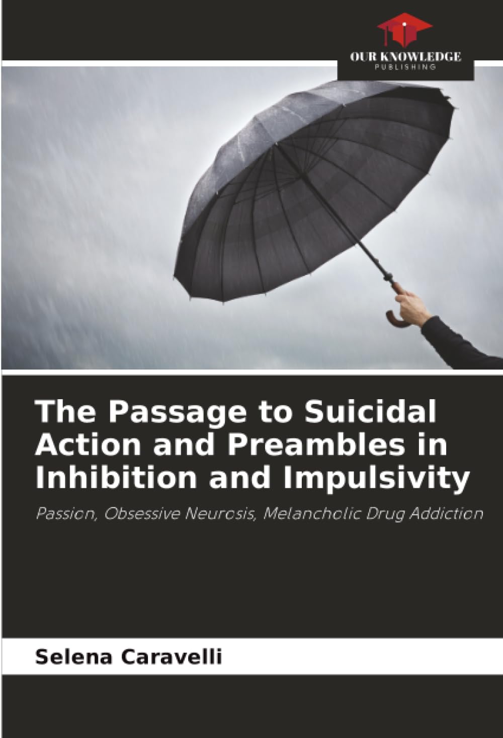 The Passage to Suicidal Action and Preambles in Inhibition and Impulsivity Psychology