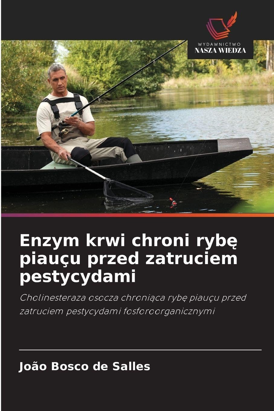 Enzym krwi chroni ryb¿ piauçu przed zatruciem pestycydami Natural Sciences