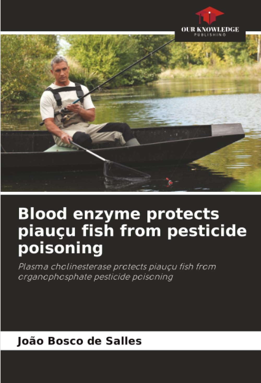 Blood enzyme protects piauçu fish from pesticide poisoning Natural Sciences