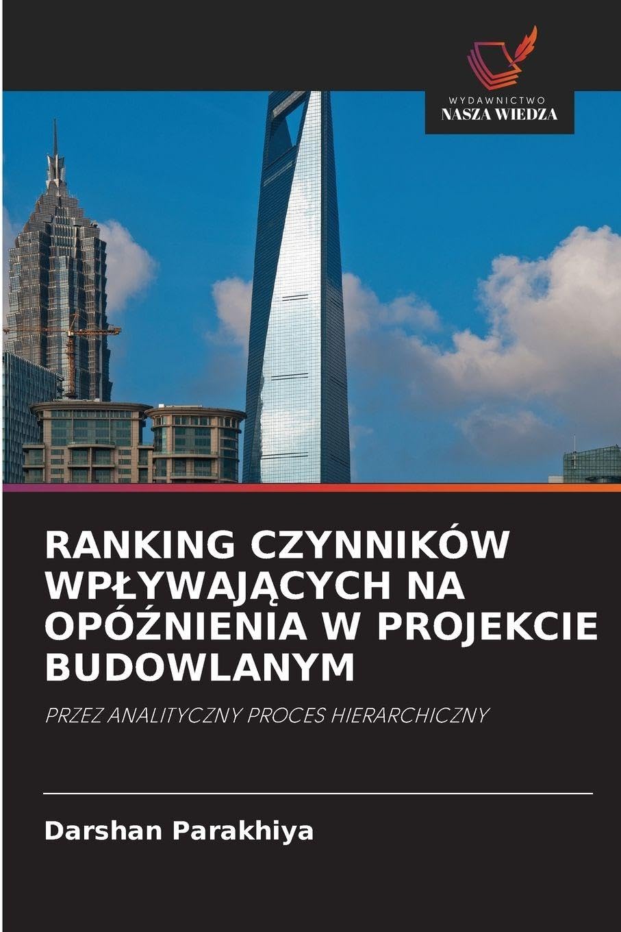 RANKING CZYNNIKÓW WP¿YWAJ¿CYCH NA OPÓ¿NIENIA W PROJEKCIE BUDOWLANYM Law