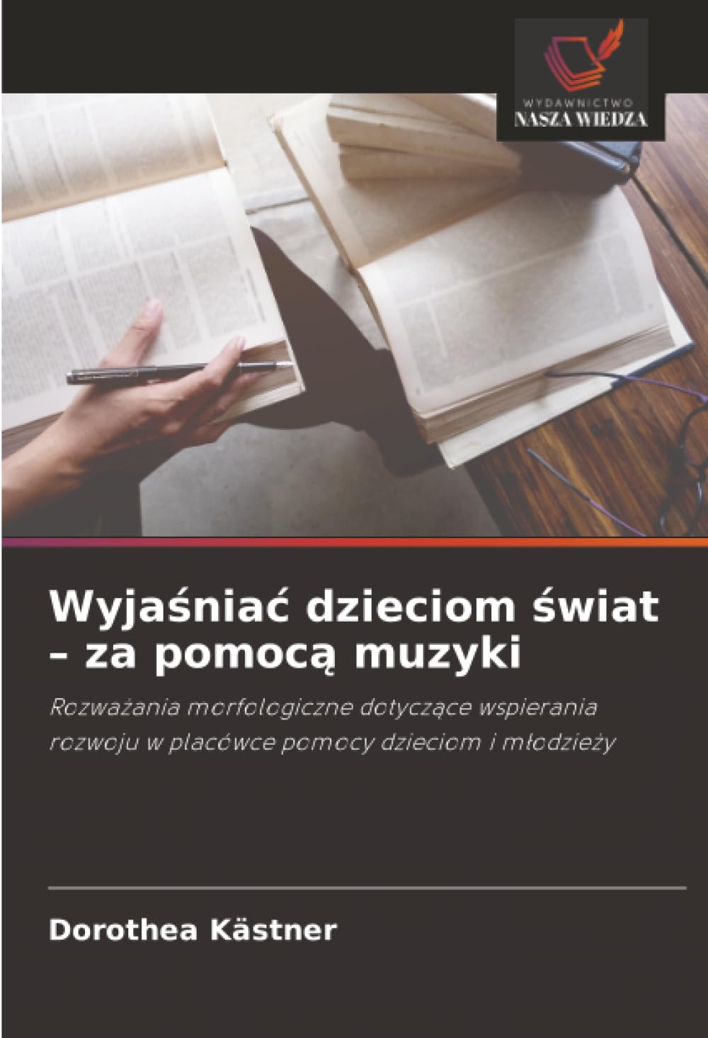 Wyja¿nia¿ dzieciom ¿wiat - za pomoc¿ muzyki Books