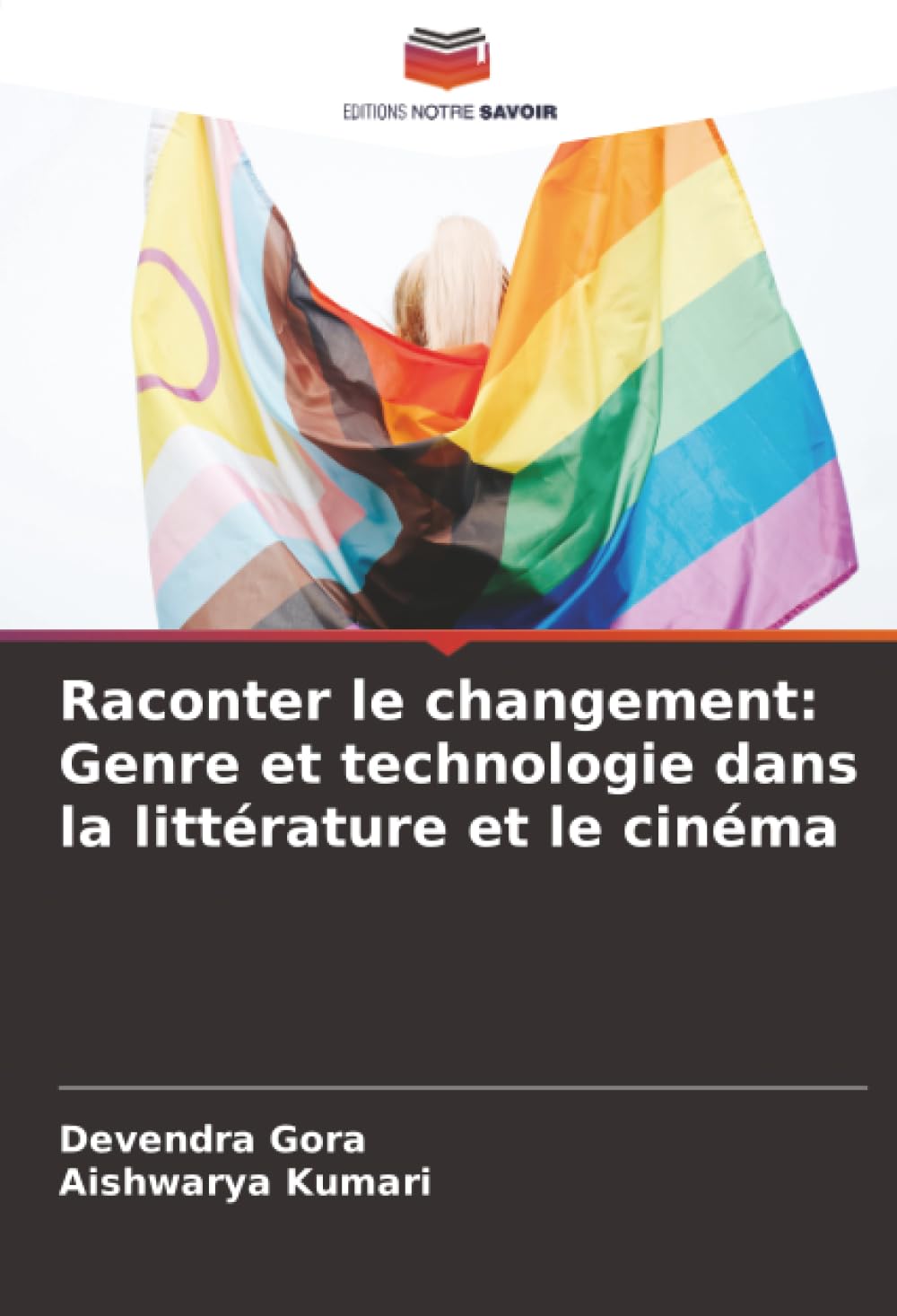 Raconter le changement: Genre et technologie dans la littérature et le cinéma: DE Law