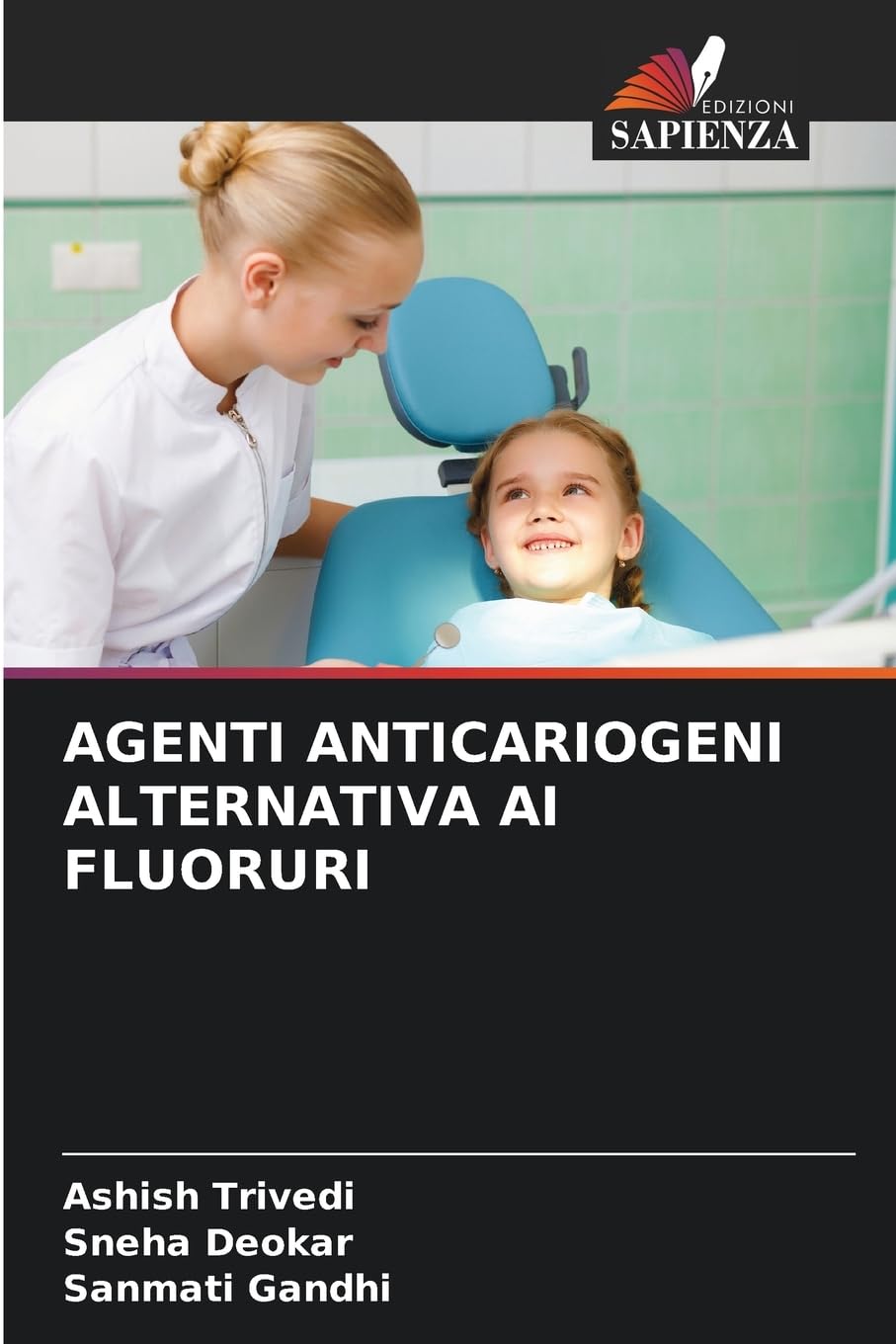 AGENTI ANTICARIOGENI ALTERNATIVA AI FLUORURI Medicine