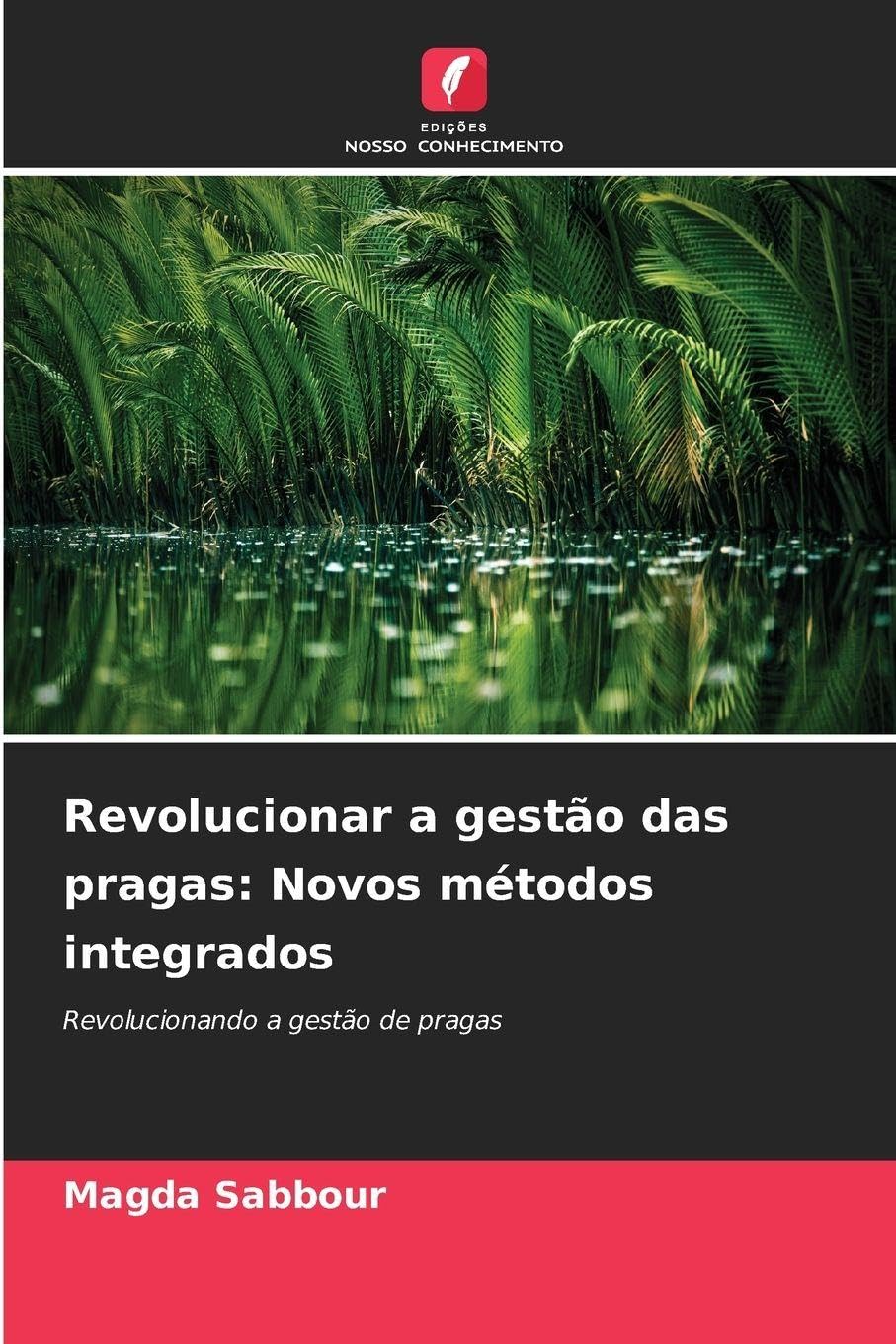 Revolucionar a gestão das pragas: Novos métodos integrados Media & Communication