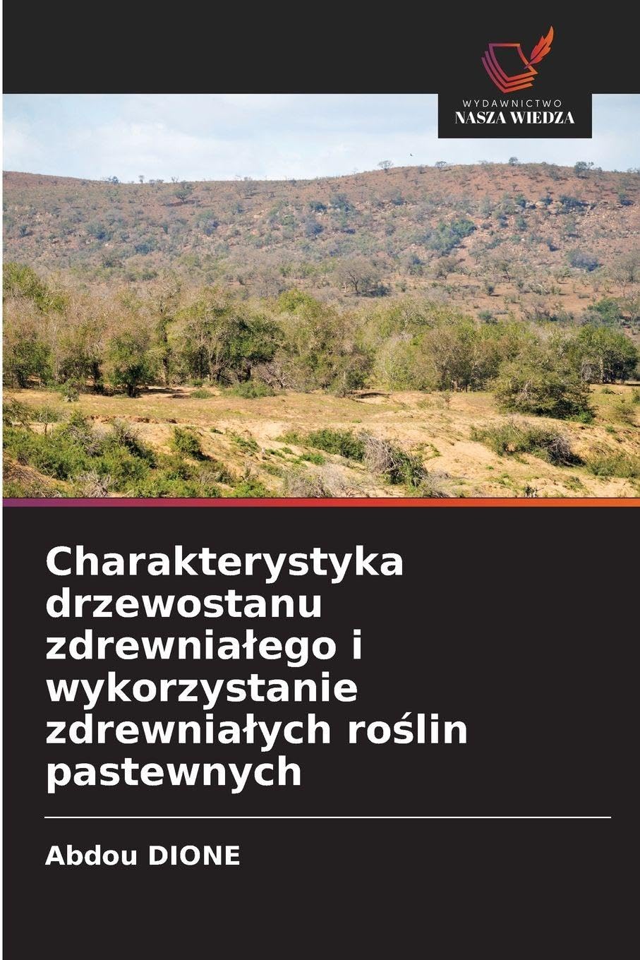 Charakterystyka drzewostanu zdrewnia¿ego i wykorzystanie zdrewnia¿ych ro¿lin pastewnych Natural Sciences