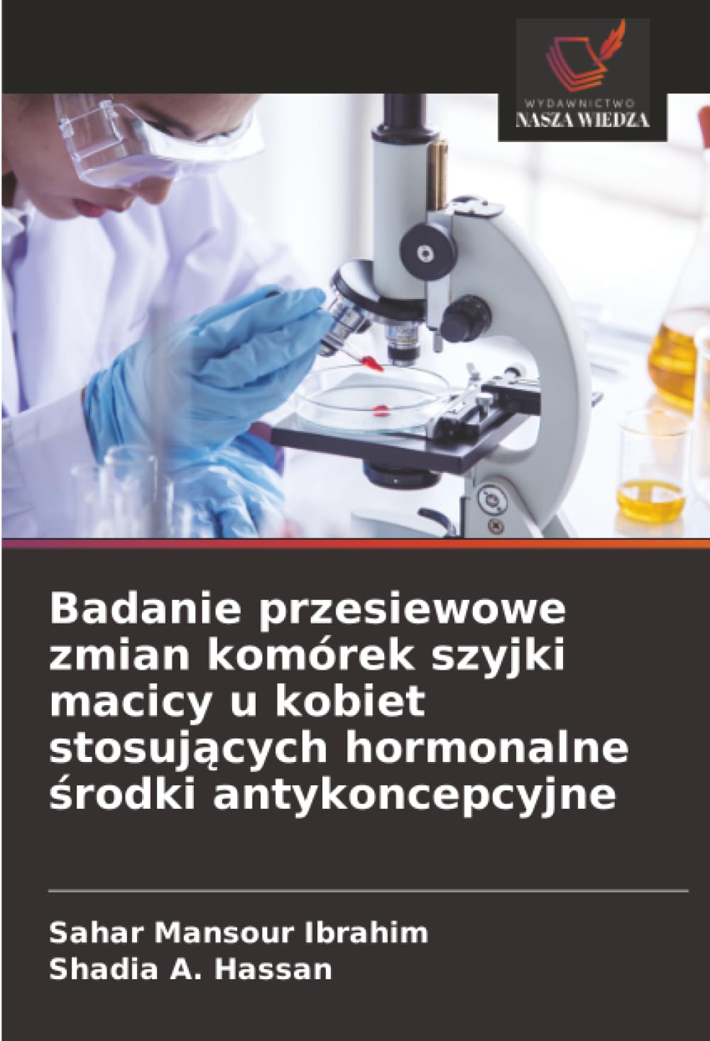 Badanie przesiewowe zmian komórek szyjki macicy u kobiet stosuj¿cych hormonalne ¿rodki antykoncepcyjne Medicine