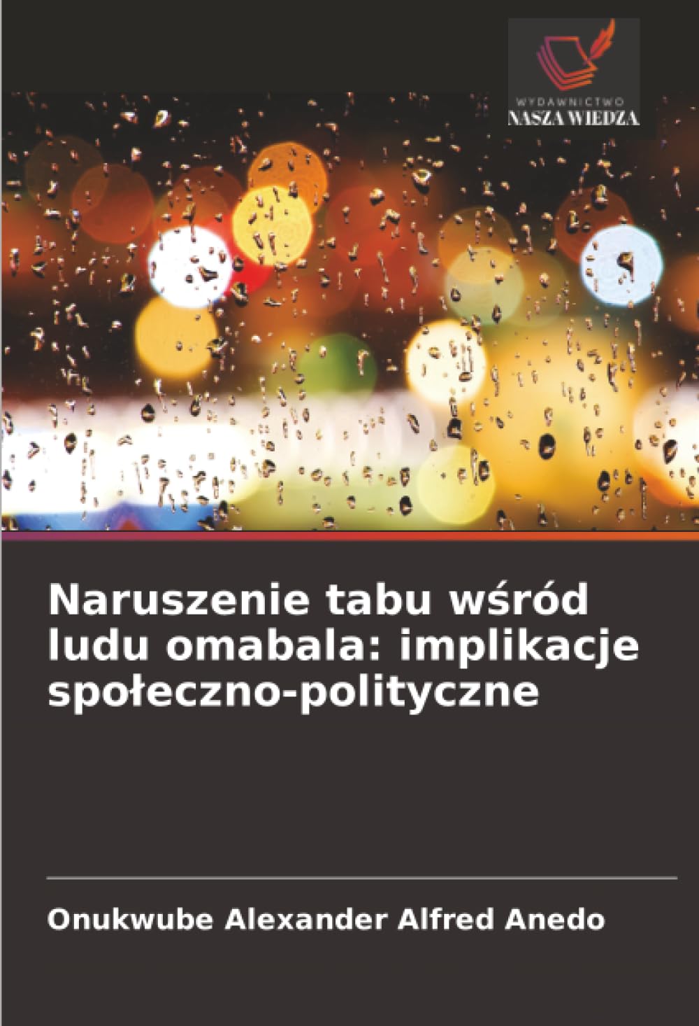 Naruszenie tabu w¿ród ludu omabala: implikacje spo¿eczno-polityczne Books