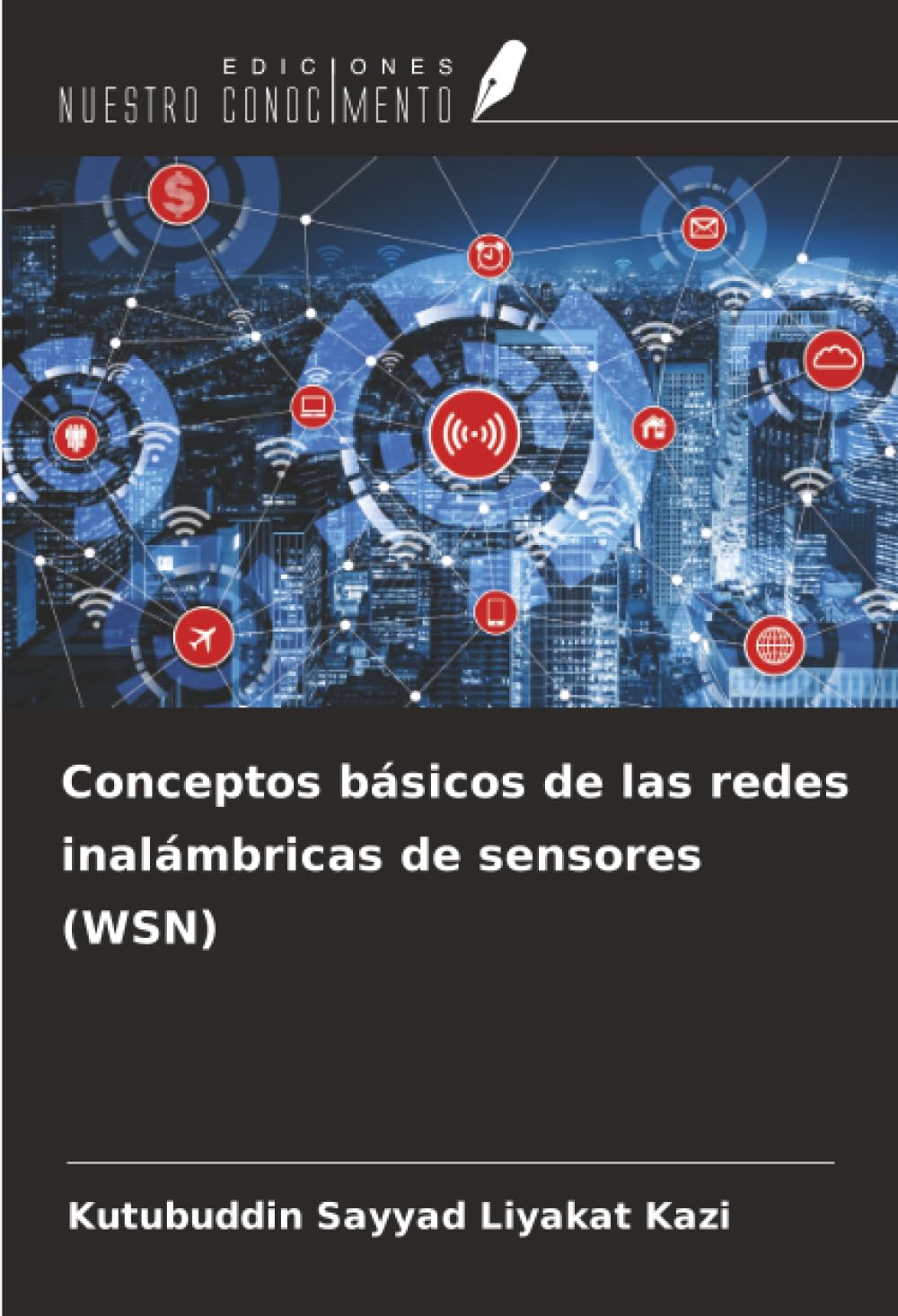 Conceptos básicos de las redes inalámbricas de sensores (WSN) Business & Technology