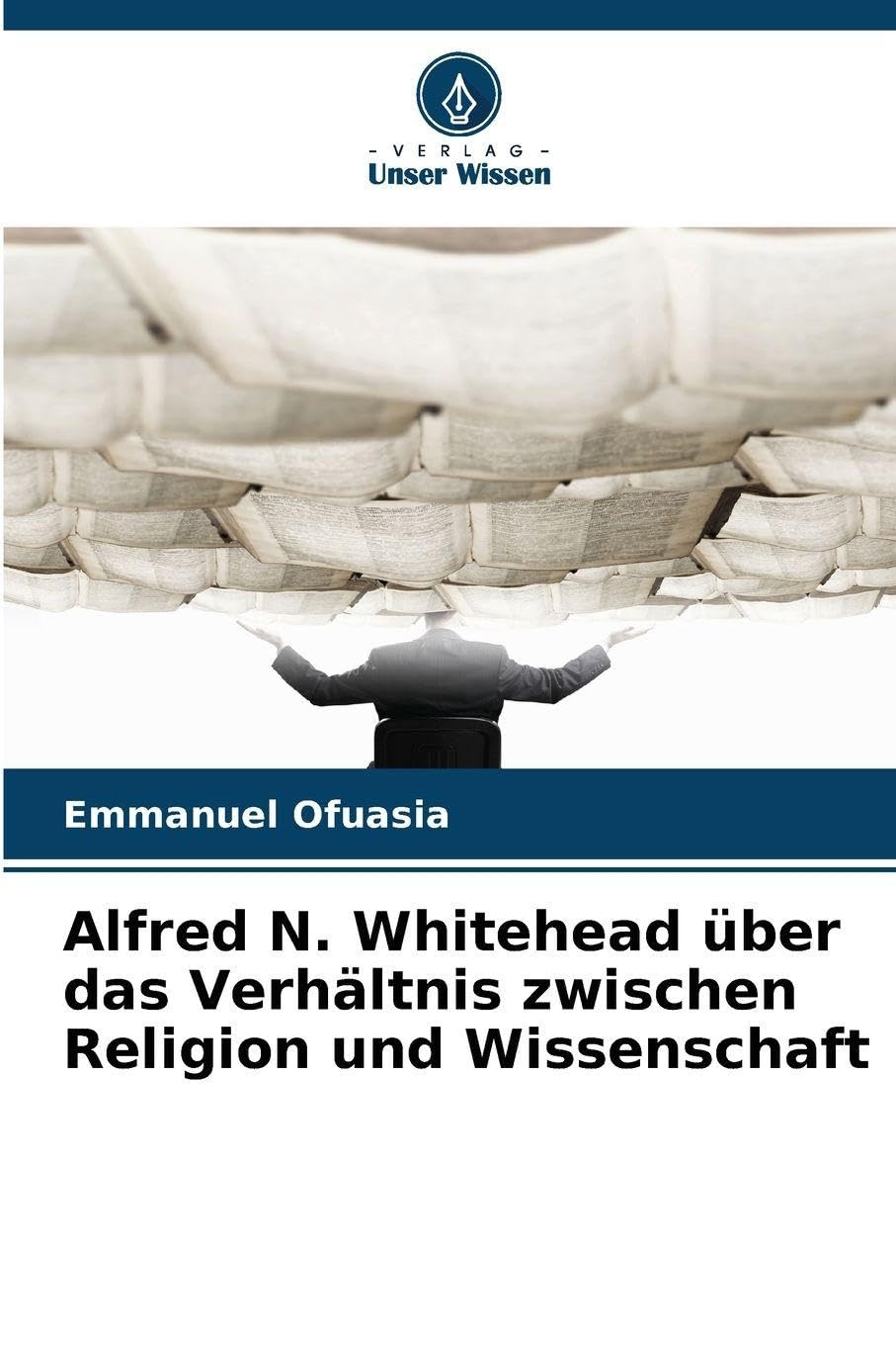 Alfred N. Whitehead über das Verhältnis zwischen Religion und Wissenschaft Philosophy
