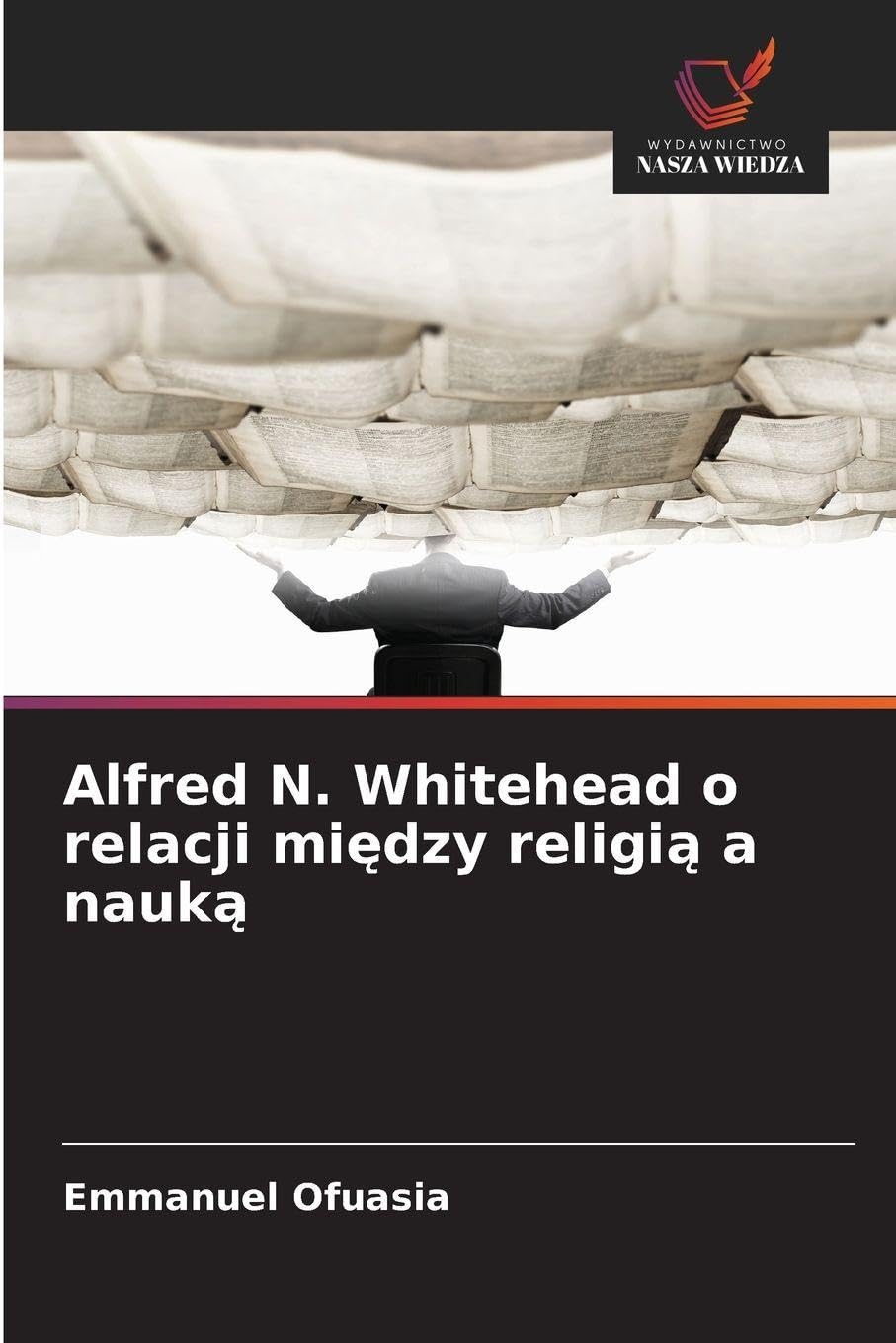 Alfred N. Whitehead o relacji mi¿dzy religi¿ a nauk¿ Philosophy