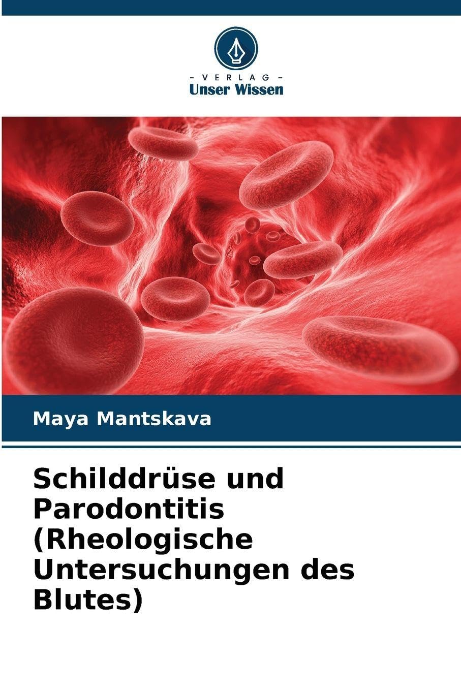 Schilddrüse und Parodontitis (Rheologische Untersuchungen des Blutes) Medicine