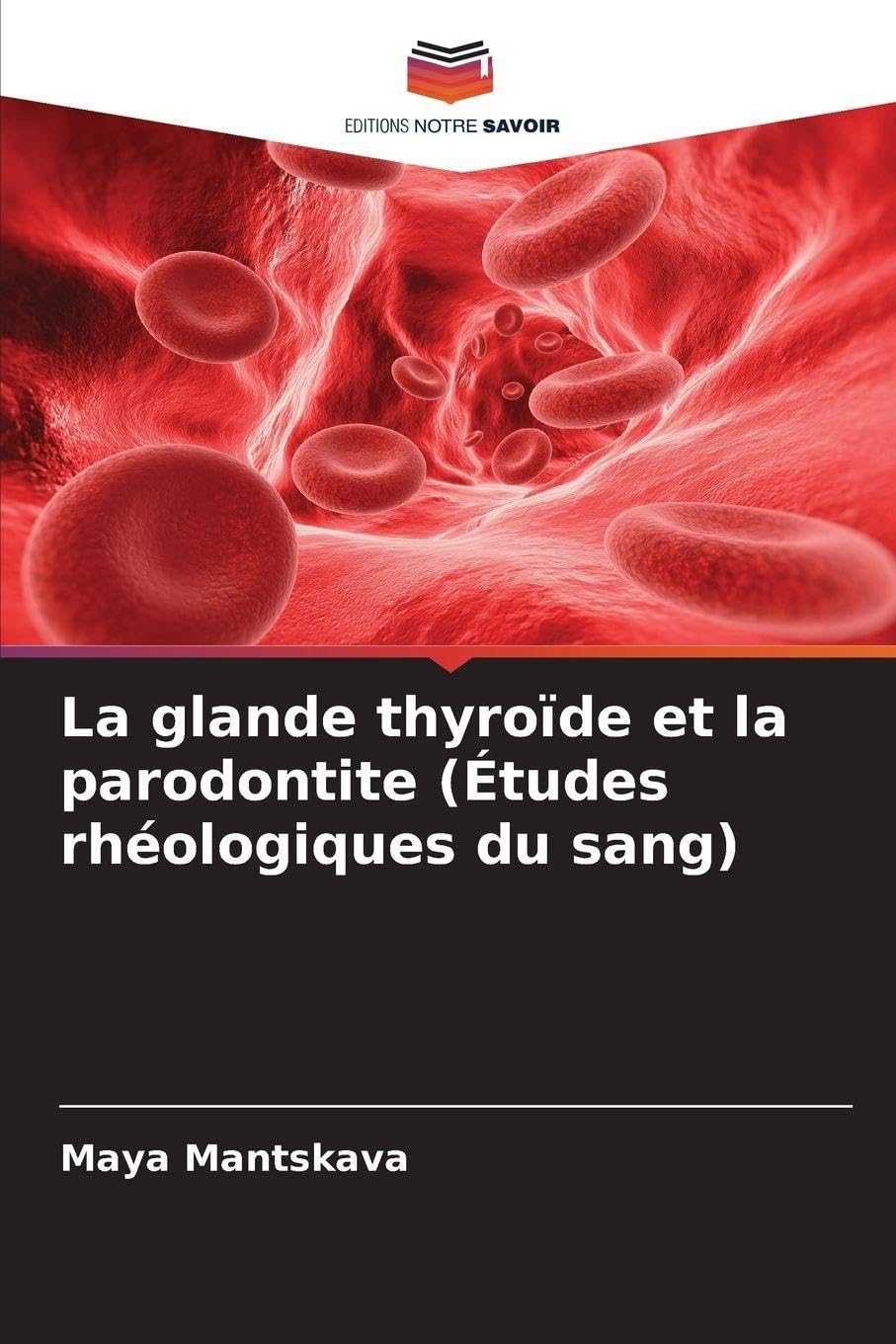 La glande thyroïde et la parodontite (Études rhéologiques du sang) Medicine