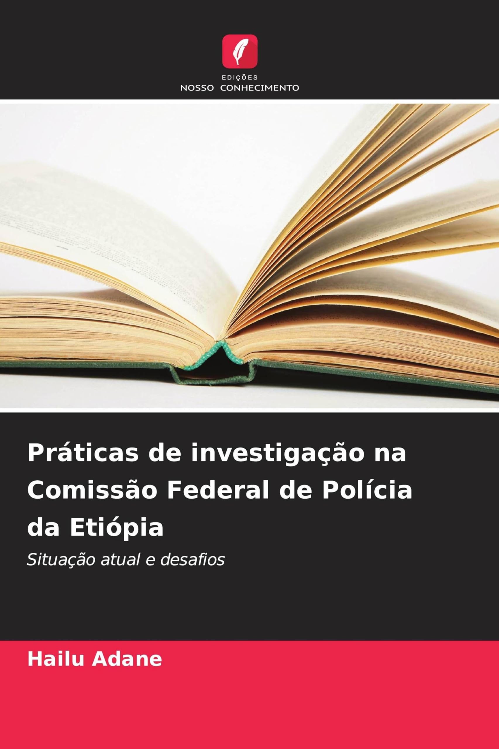 Práticas de investigação na Comissão Federal de Polícia da Etiópia Law