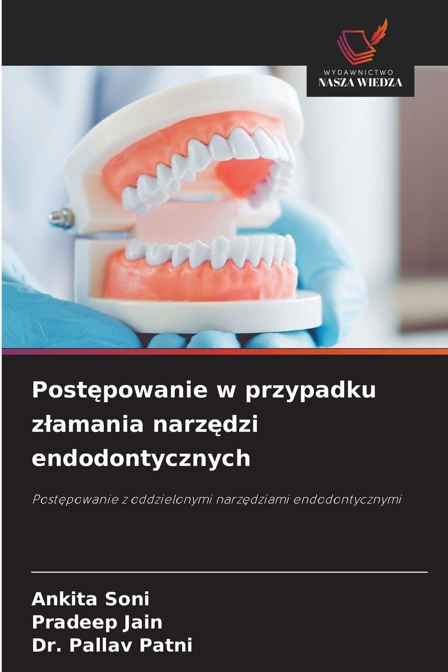 Post¿powanie w przypadku z¿amania narz¿dzi endodontycznych Medicine
