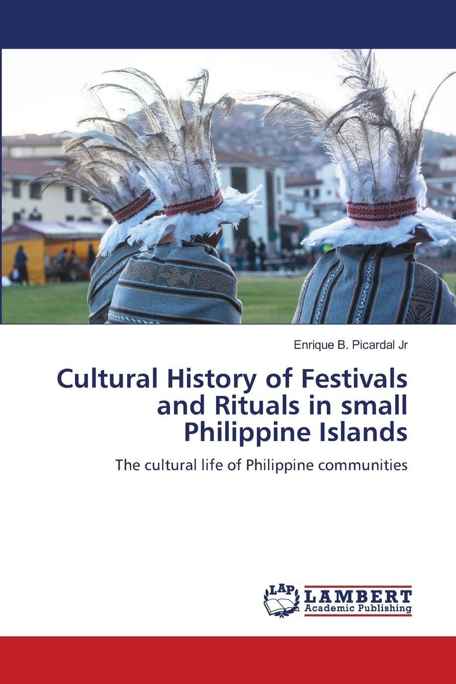 Cultural History of Festivals and Rituals in small Philippine Islands Reference Books