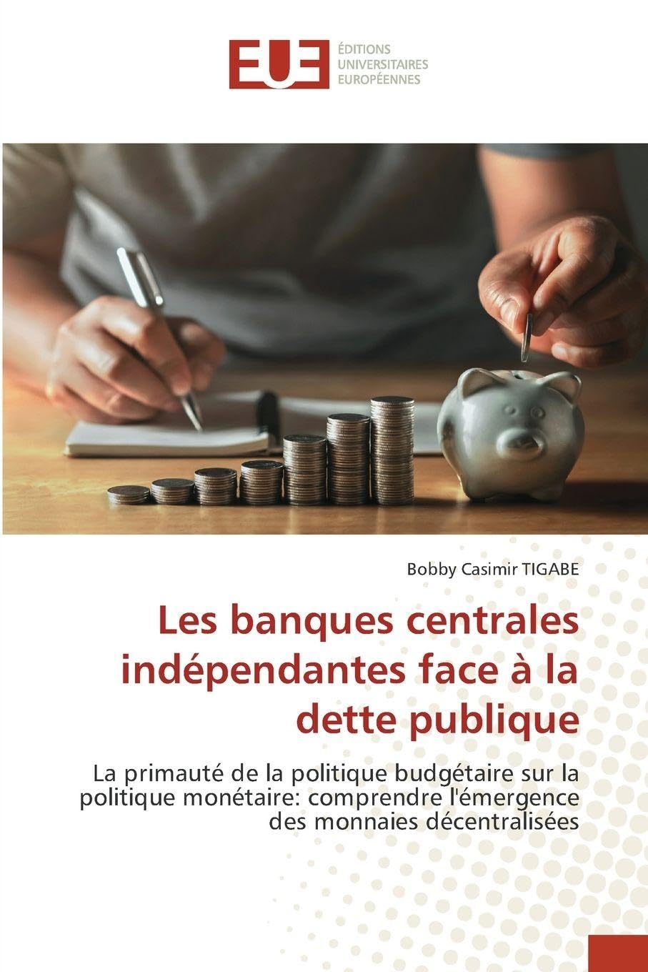 Les banques centrales indépendantes face à la dette publique Books