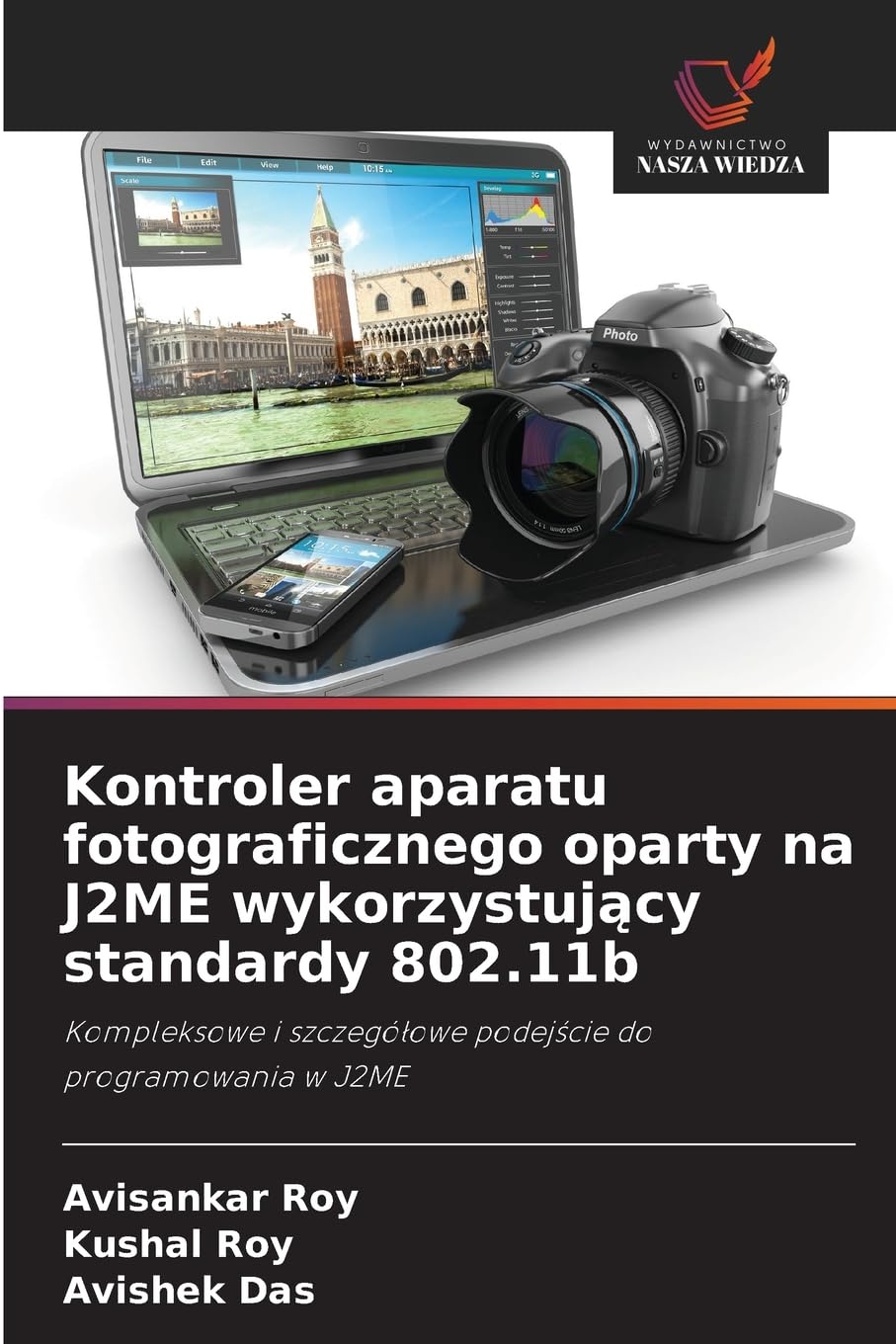 Kontroler aparatu fotograficznego oparty na J2ME wykorzystuj¿cy standardy 802.11b Business & Technology