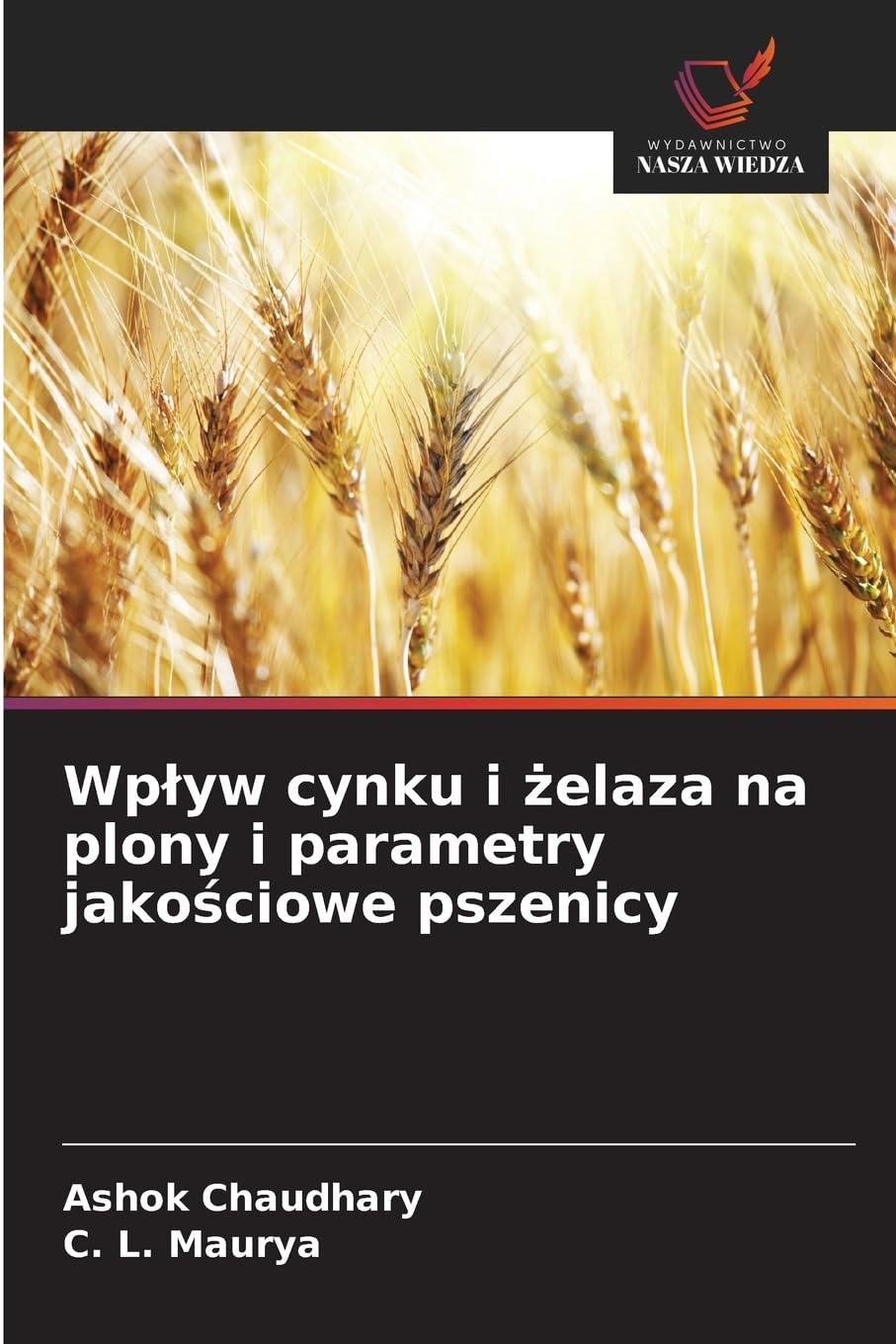 Wp¿yw cynku i ¿elaza na plony i parametry jako¿ciowe pszenicy Natural Sciences