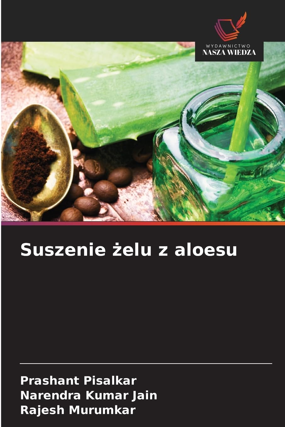 Suszenie ¿elu z aloesu Natural Sciences