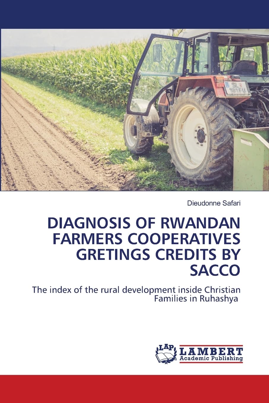 DIAGNOSIS OF RWANDAN FARMERS COOPERATIVES GRETINGS CREDITS BY SACCO Law